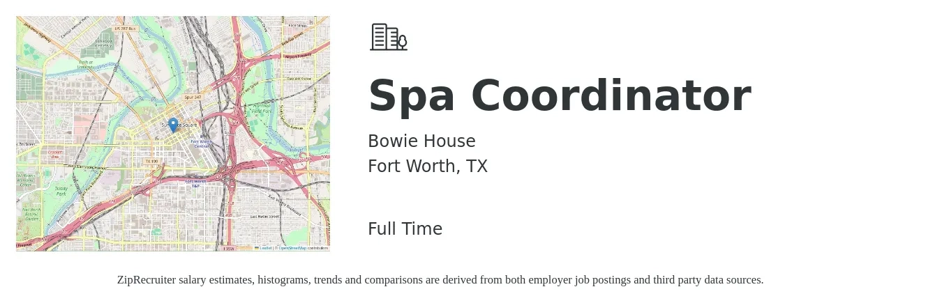 Bowie House job posting for a Spa Coordinator in Fort Worth, TX with a salary of $14 to $17 Hourly with a map of Fort Worth location.