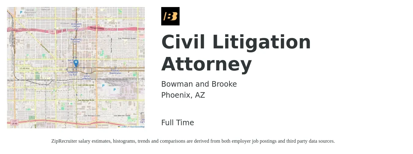Bowman and Brooke job posting for a Civil Litigation Attorney in Phoenix, AZ with a salary of $94,200 to $136,800 Yearly with a map of Phoenix location.