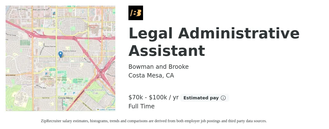 Bowman and Brooke job posting for a Legal Administrative Assistant in Costa Mesa, CA with a salary of $70,000 to $100,000 Yearly with a map of Costa Mesa location.