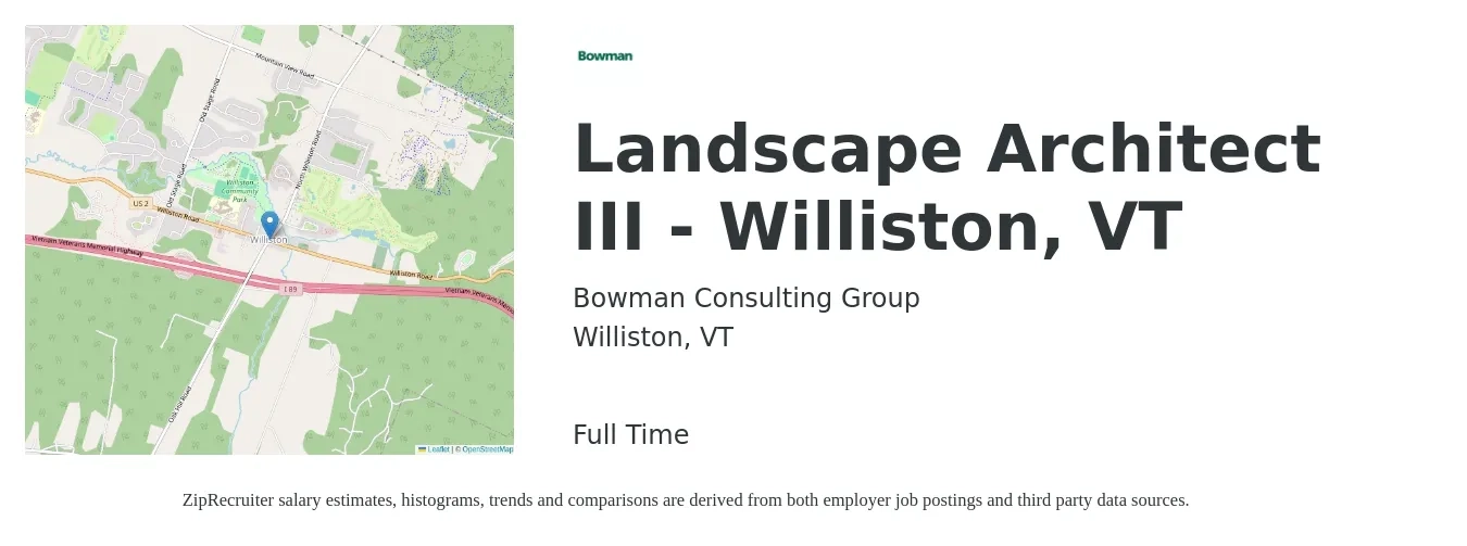 Bowman Consulting Group job posting for a Landscape Architect III - Williston, VT in Williston, VT with a salary of $71,200 to $98,000 Yearly with a map of Williston location.