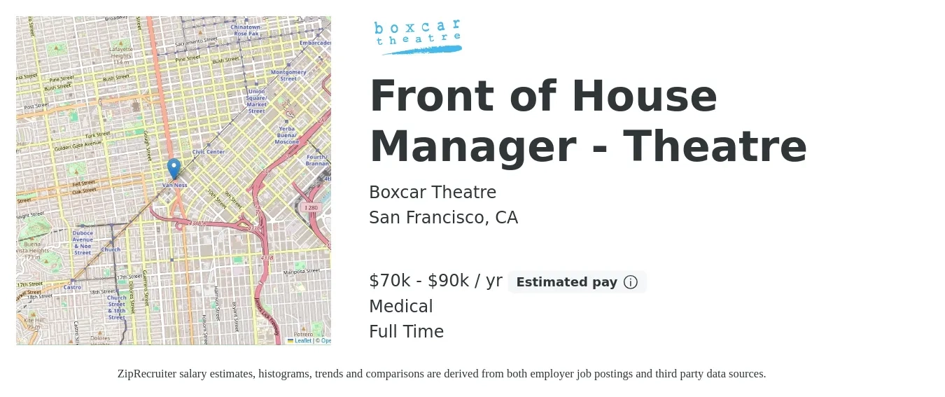 Boxcar Theatre job posting for a Front of House Manager - Theatre in San Francisco, CA with a salary of $70,000 to $90,000 Yearly and benefits including medical, pto, and retirement with a map of San Francisco location.