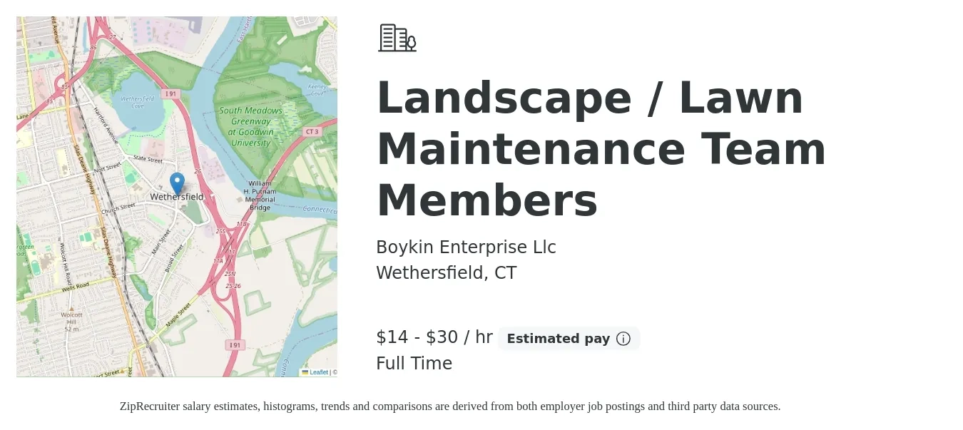Boykin Enterprise Llc job posting for a Landscape / Lawn Maintenance Team Members in Wethersfield, CT with a salary of $15 to $32 Hourly (plus commission) with a map of Wethersfield location.