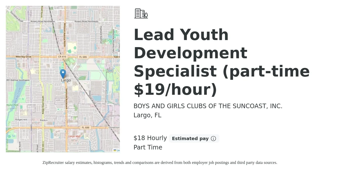 BOYS AND GIRLS CLUBS OF THE SUNCOAST, INC. job posting for a Lead Youth Development Specialist (part-time $19/hour) in Largo, FL with a salary of $19 Hourly with a map of Largo location.
