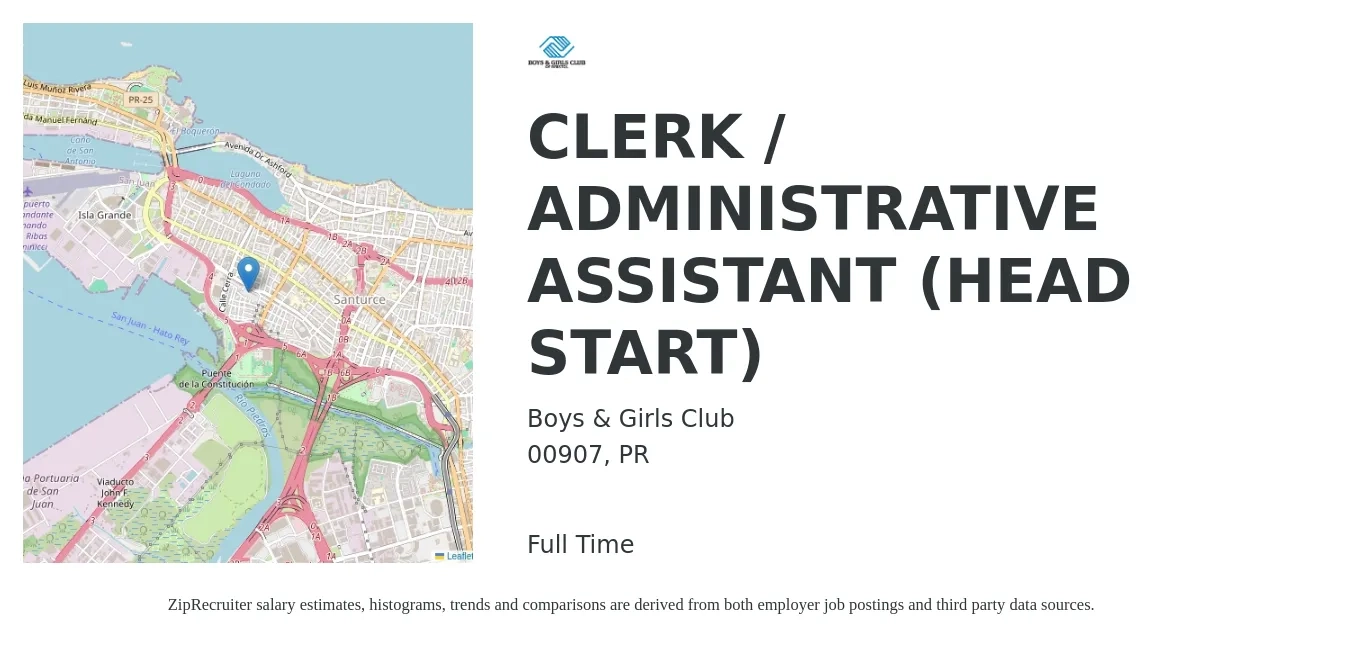 Boys & Girls Club job posting for a CLERK / ADMINISTRATIVE ASSISTANT (HEAD START) in 00907, PR with a salary of $18 to $24 Hourly with a map of 00907 location.