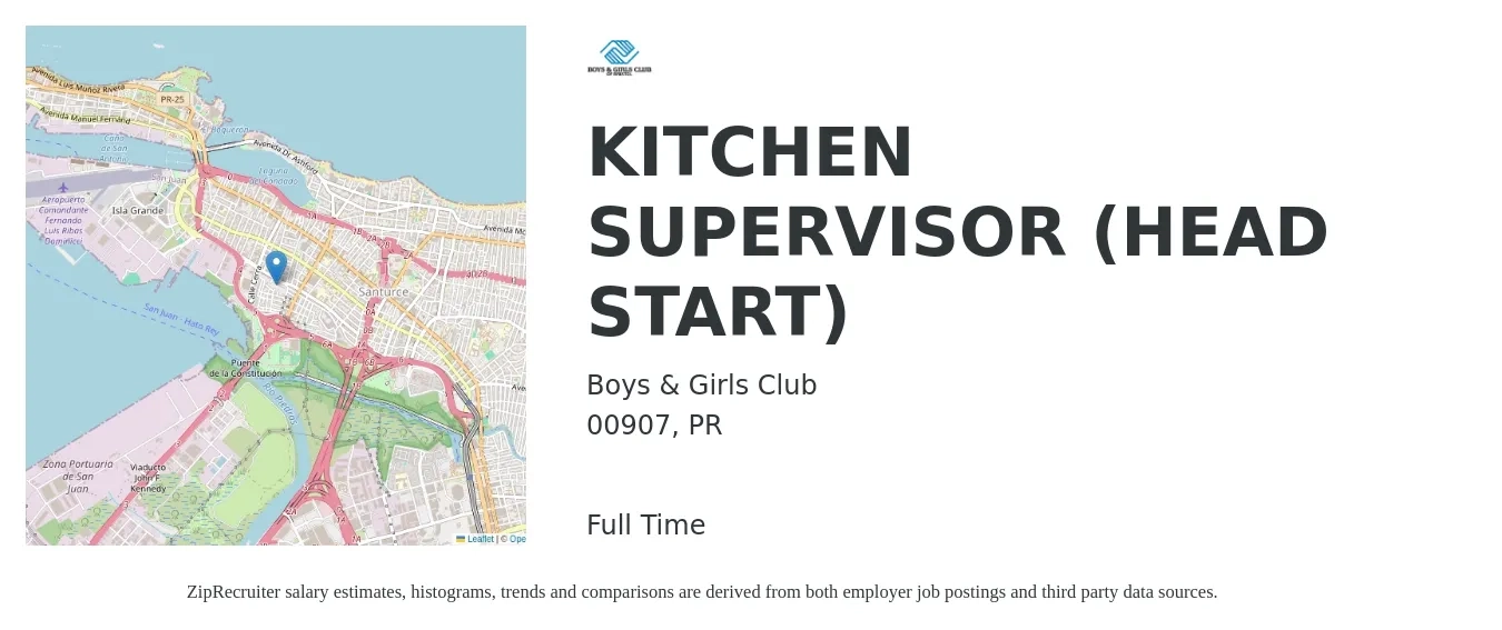 Boys & Girls Club job posting for a KITCHEN SUPERVISOR (HEAD START) in 00907, PR with a salary of $57,000 to $104,800 Yearly with a map of 00907 location.