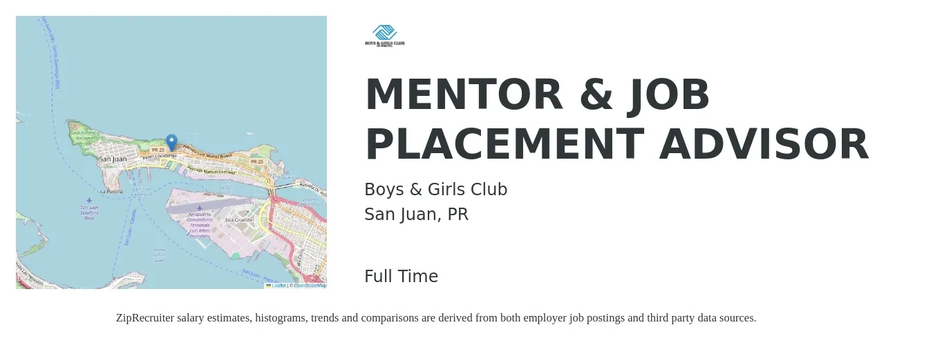 Boys & Girls Club job posting for a MENTOR & JOB PLACEMENT ADVISOR in San Juan, PR with a salary of $20 to $28 Hourly with a map of San Juan location.