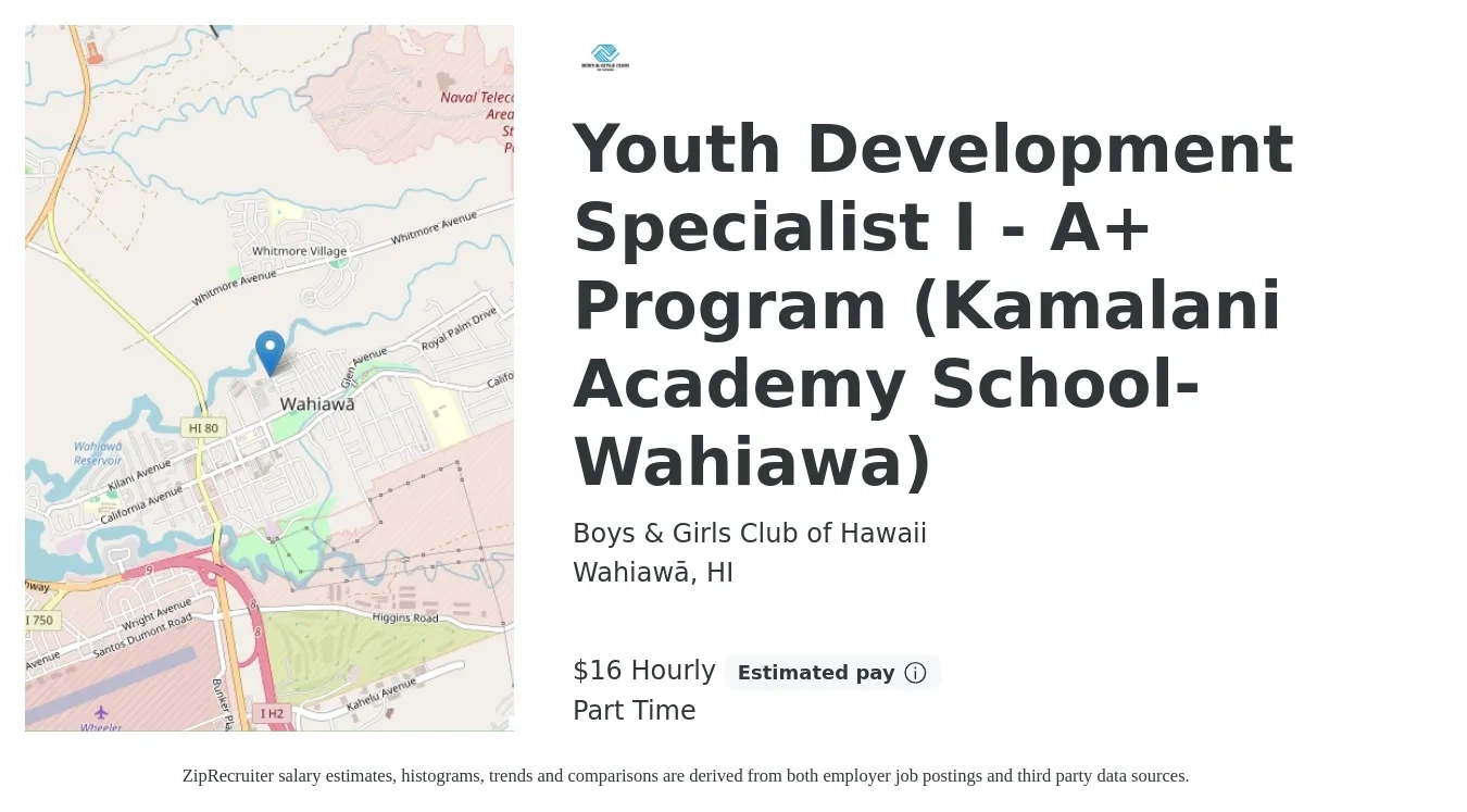 Boys & Girls Club of Hawaii job posting for a Youth Development Specialist I - A+ Program (Kamalani Academy School-Wahiawa) in Wahiawā, HI with a salary of $17 Hourly with a map of Wahiawā location.