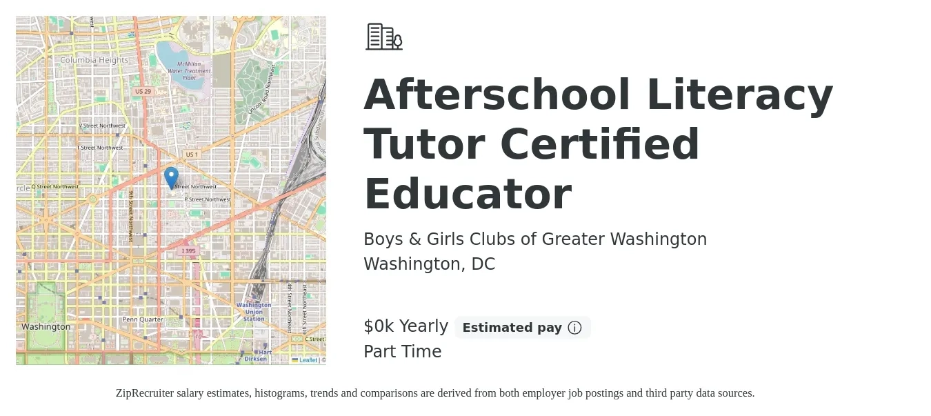 Boys & Girls Clubs of Greater Washington job posting for a Afterschool Literacy Tutor Certified Educator in Washington, DC with a salary of $35 Yearly with a map of Washington location.