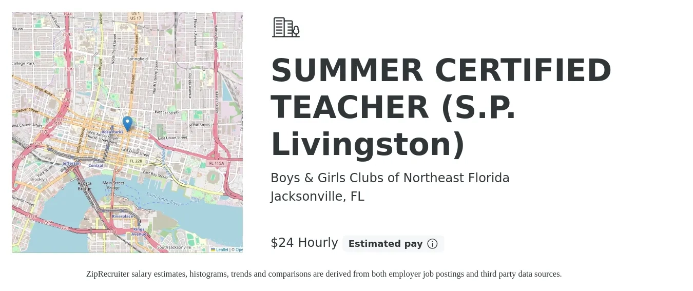 Boys & Girls Clubs of Northeast Florida job posting for a SUMMER CERTIFIED TEACHER (S.P. Livingston) in Jacksonville, FL with a salary of $25 Hourly with a map of Jacksonville location.