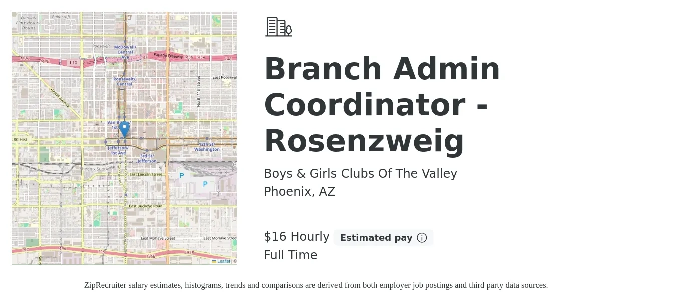 Boys & Girls Clubs Of The Valley job posting for a Branch Admin Coordinator - Rosenzweig in Phoenix, AZ with a salary of $17 Hourly with a map of Phoenix location.