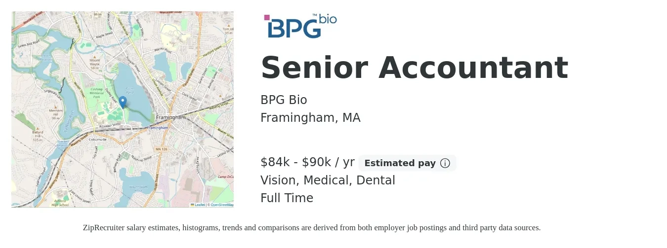 BPG Bio job posting for a Senior Accountant in Framingham, MA with a salary of $84,000 to $90,000 Yearly and benefits including retirement, vision, dental, life_insurance, medical, and pto with a map of Framingham location.