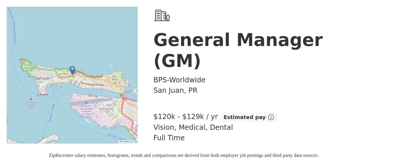BPS-Worldwide job posting for a General Manager (GM) in San Juan, PR with a salary of $120,000 to $129,000 Yearly (plus commission) and benefits including life_insurance, medical, pto, retirement, vision, and dental with a map of San Juan location.