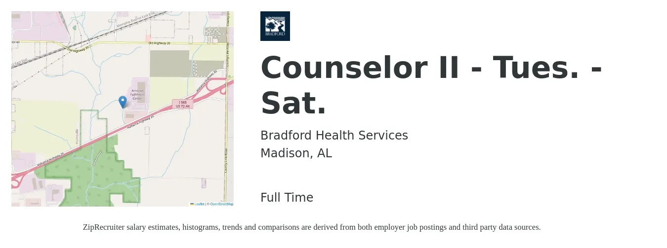 Bradford Health Services job posting for a Counselor II - Tues. - Sat. in Madison, AL with a salary of $18 to $27 Hourly with a map of Madison location.