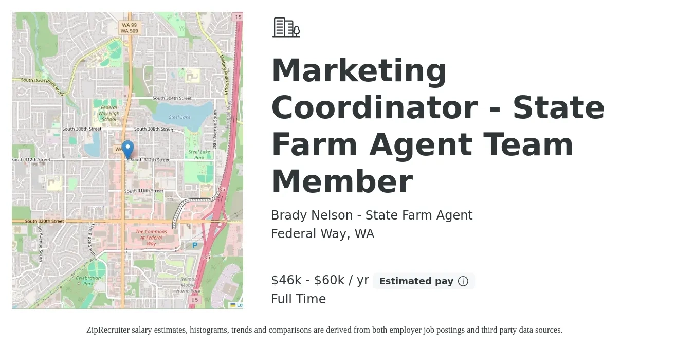 Brady Nelson - State Farm Agent job posting for a Marketing Coordinator - State Farm Agent Team Member in Federal Way, WA with a salary of $46,000 to $60,000 Yearly with a map of Federal Way location.