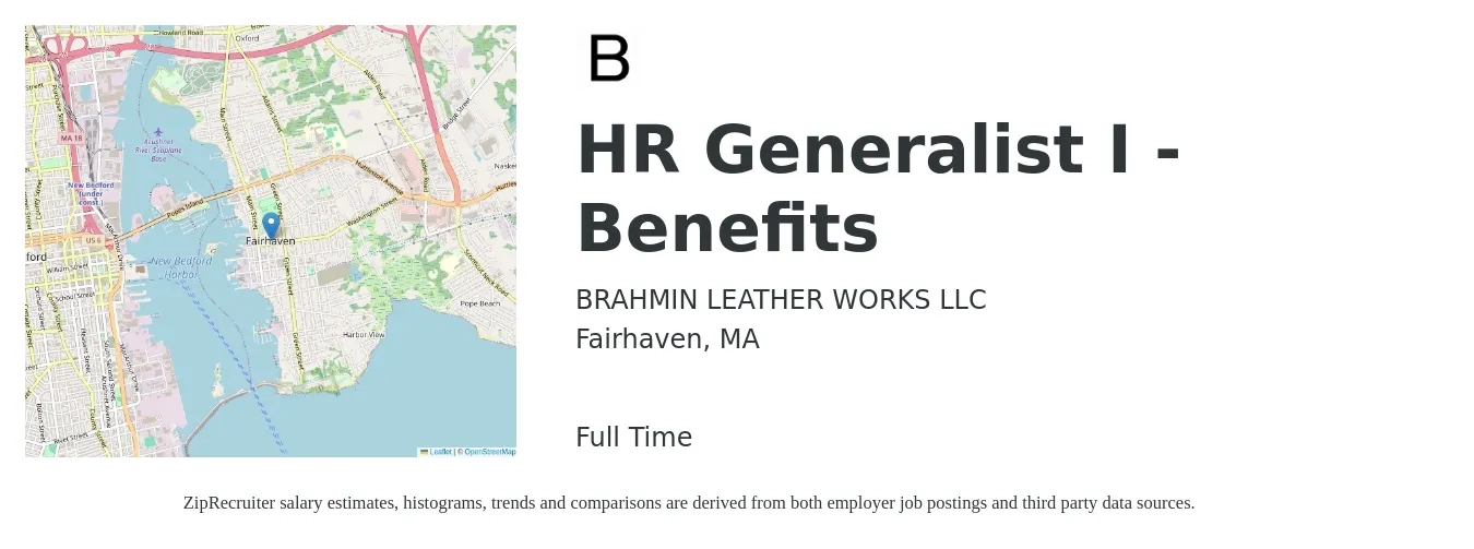 BRAHMIN LEATHER WORKS LLC job posting for a HR Generalist I - Benefits in Fairhaven, MA with a salary of $52,600 to $74,900 Yearly with a map of Fairhaven location.