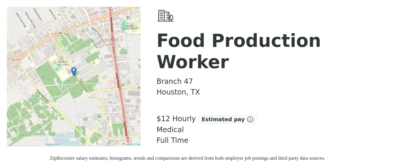 Branch 47 job posting for a Food Production Worker in Houston, TX with a salary of $12 to $14 Hourly and benefits including life_insurance, and medical with a map of Houston location.