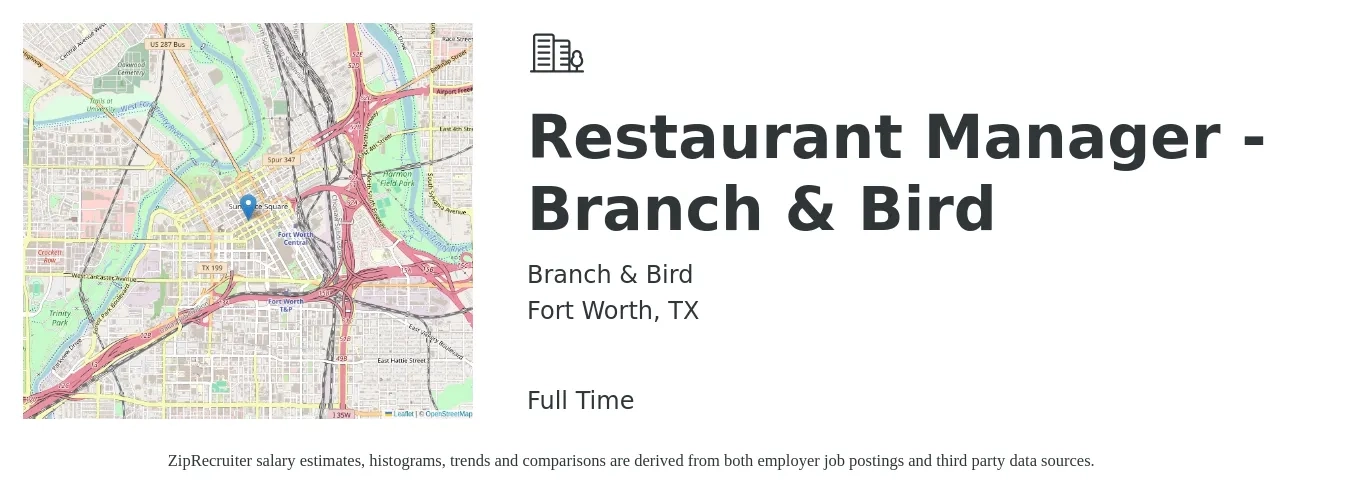 Branch & Bird job posting for a Restaurant Manager - Branch & Bird in Fort Worth, TX with a salary of $61,800 to $99,600 Yearly with a map of Fort Worth location.
