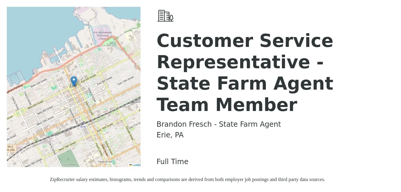 Brandon Fresch - State Farm Agent job posting for a Customer Service Representative - State Farm Agent Team Member in Erie, PA with a salary of $14 to $20 Hourly with a map of Erie location.
