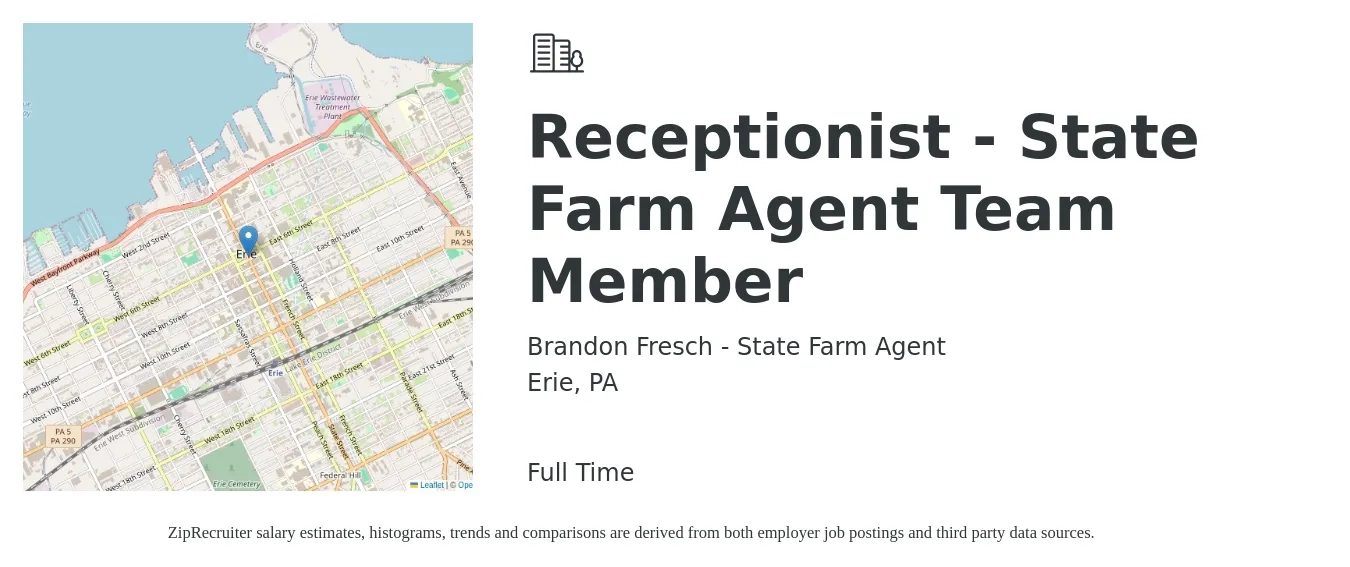 Brandon Fresch - State Farm Agent job posting for a Receptionist - State Farm Agent Team Member in Erie, PA with a salary of $14 to $19 Hourly with a map of Erie location.