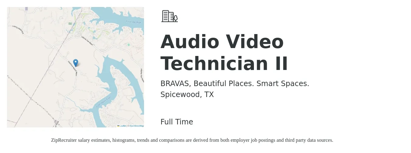 BRAVAS, Beautiful Places. Smart Spaces. job posting for a Audio Video Technician II in Spicewood, TX with a salary of $23 to $33 Hourly with a map of Spicewood location.