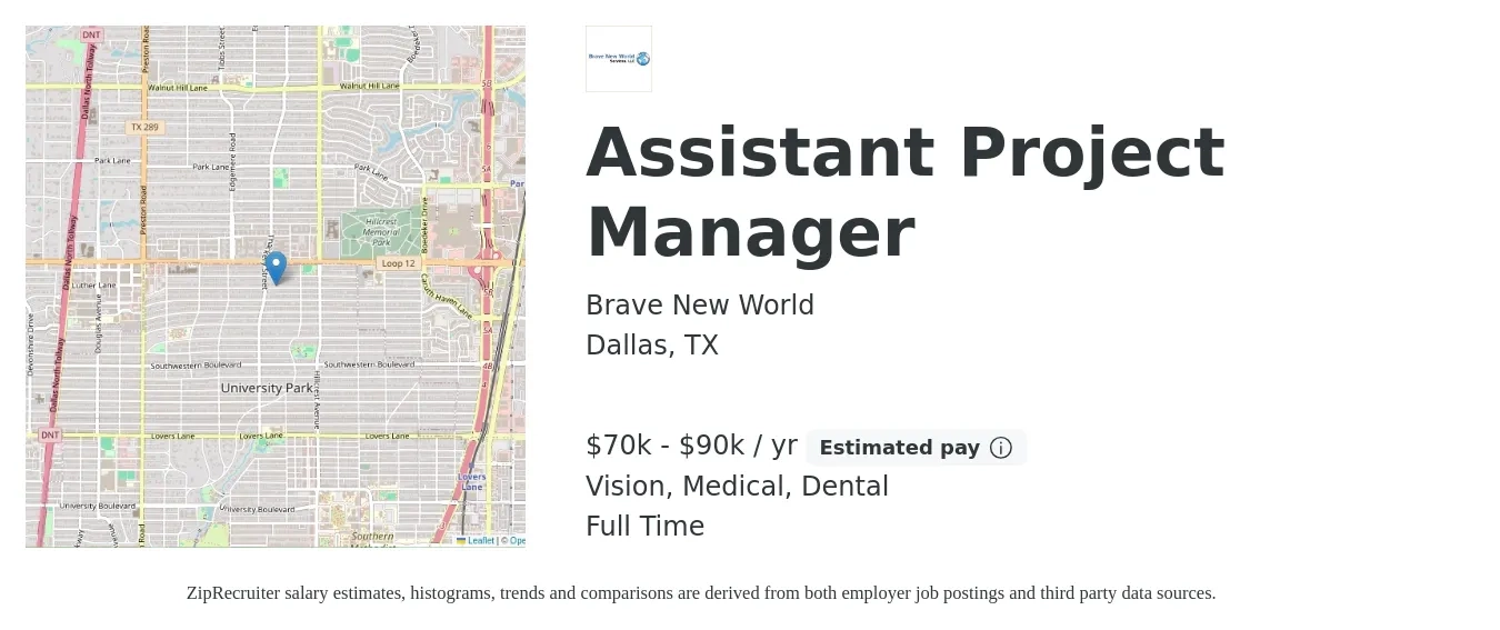 Brave New World job posting for a Assistant Project Manager in Dallas, TX with a salary of $70,000 to $90,000 Yearly and benefits including vision, dental, and medical with a map of Dallas location.