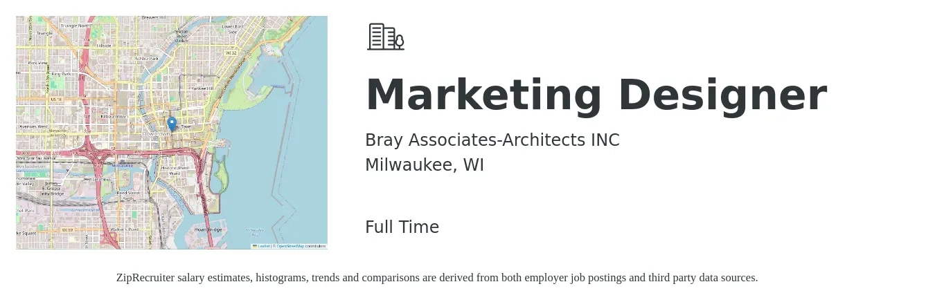 Bray Associates-Architects INC job posting for a Marketing Designer in Milwaukee, WI with a salary of $64,500 to $88,600 Yearly with a map of Milwaukee location.