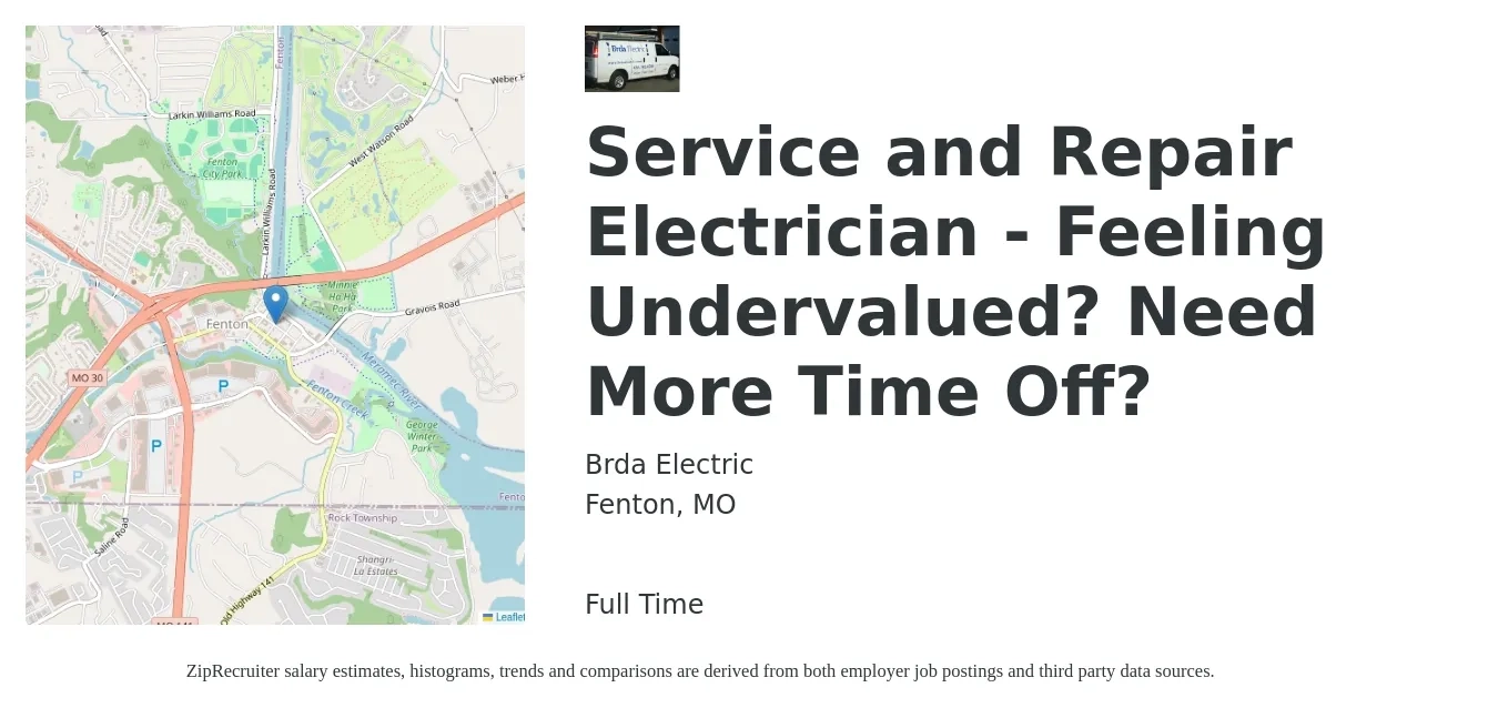 Brda Electric job posting for a Service and Repair Electrician - Feeling Undervalued? Need More Time Off? in Fenton, MO with a salary of $20 Hourly with a map of Fenton location.