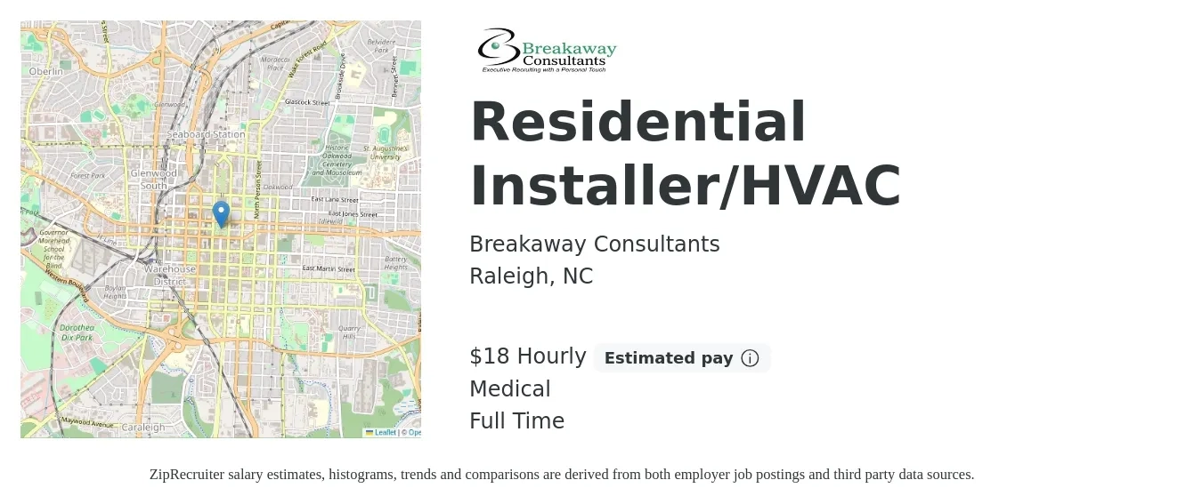 Breakaway Consultants job posting for a Residential Installer/HVAC in Raleigh, NC with a salary of $19 to $19 Hourly and benefits including life_insurance, medical, and retirement with a map of Raleigh location.