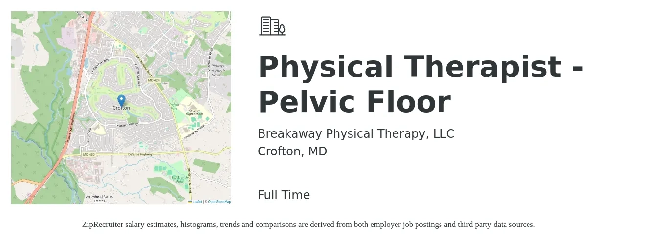 Breakaway Physical Therapy, LLC job posting for a Physical Therapist - Pelvic Floor in Crofton, MD with a salary of $1,680 to $2,170 Weekly with a map of Crofton location.