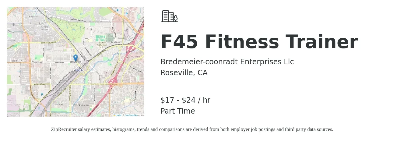 Bredemeier-coonradt Enterprises Llc job posting for a F45 Fitness Trainer in Roseville, CA with a salary of $18 to $25 Hourly with a map of Roseville location.
