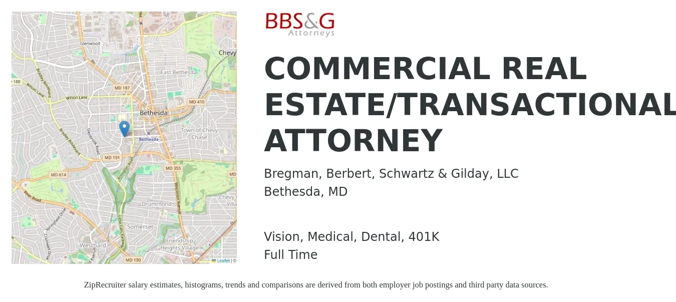 Bregman, Berbert, Schwartz & Gilday, LLC job posting for a COMMERCIAL REAL ESTATE/TRANSACTIONAL ATTORNEY in Bethesda, MD with a salary of $131,100 to $196,900 Yearly and benefits including dental, life_insurance, medical, vision, and 401k with a map of Bethesda location.