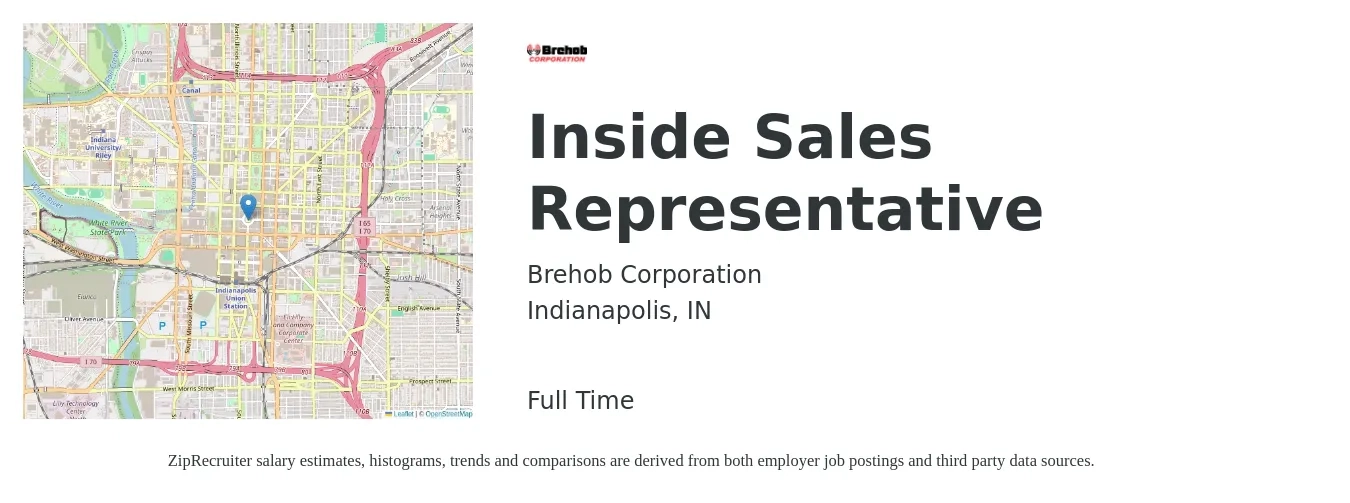 Brehob Corporation job posting for a Inside Sales Representative in Indianapolis, IN with a salary of $37,800 to $56,400 Yearly with a map of Indianapolis location.