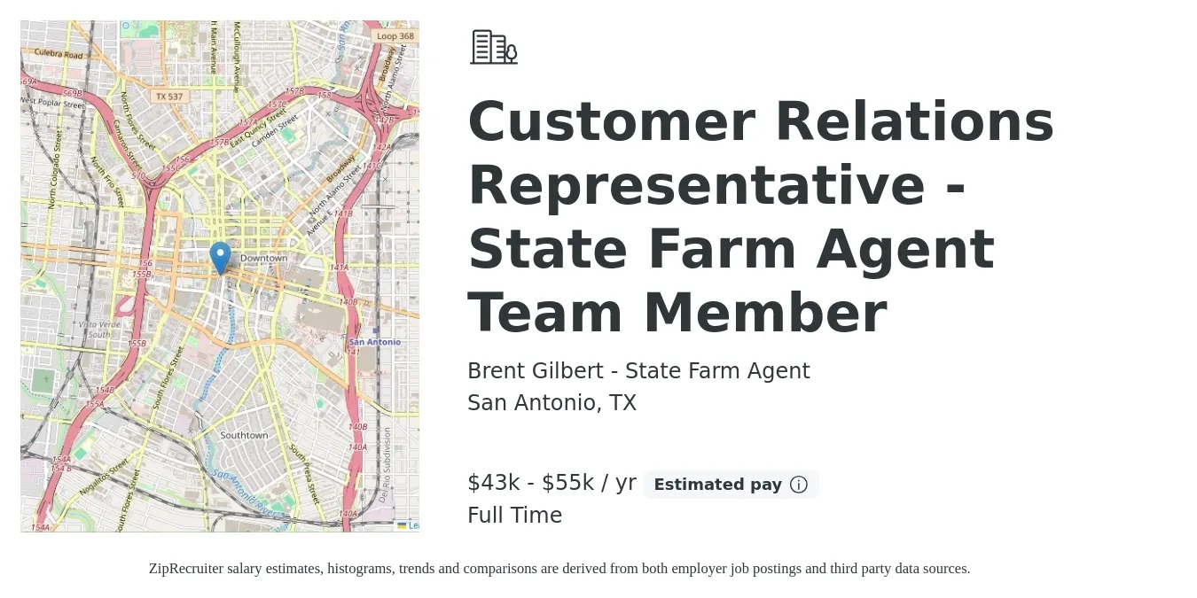 Brent Gilbert - State Farm Agent job posting for a Customer Relations Representative - State Farm Agent Team Member in San Antonio, TX with a salary of $43,000 to $55,000 Yearly with a map of San Antonio location.