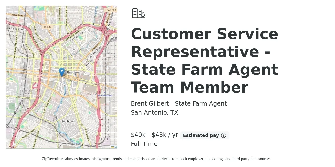 Brent Gilbert - State Farm Agent job posting for a Customer Service Representative - State Farm Agent Team Member in San Antonio, TX with a salary of $40,000 to $43,000 Yearly with a map of San Antonio location.
