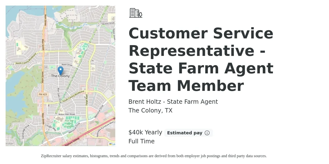 Brent Holtz - State Farm Agent job posting for a Customer Service Representative - State Farm Agent Team Member in The Colony, TX with a salary of $40,000 Yearly with a map of The Colony location.