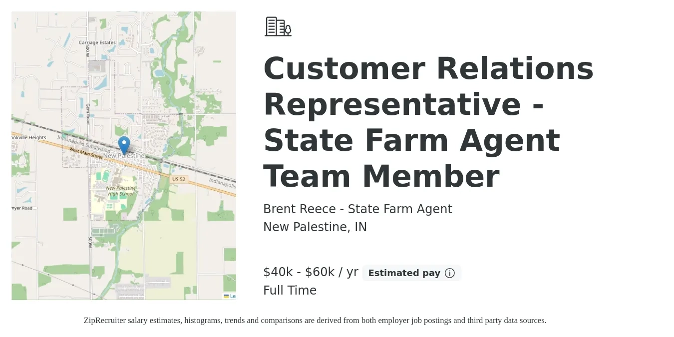 Brent Reece - State Farm Agent job posting for a Customer Relations Representative - State Farm Agent Team Member in New Palestine, IN with a salary of $40,000 to $60,000 Yearly with a map of New Palestine location.