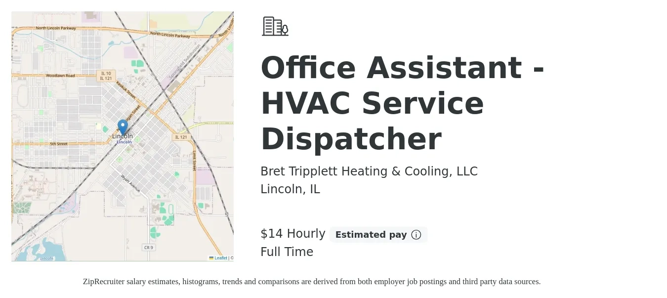 Bret Tripplett Heating & Cooling, LLC job posting for a Office Assistant - HVAC Service Dispatcher in Lincoln, IL with a salary of $15 Hourly with a map of Lincoln location.