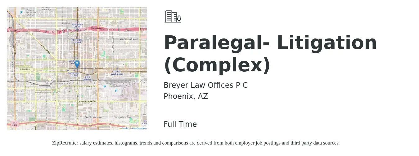 Breyer Law Offices P C job posting for a Paralegal- Litigation (Complex) in Phoenix, AZ with a salary of $55,000 to $75,900 Yearly with a map of Phoenix location.
