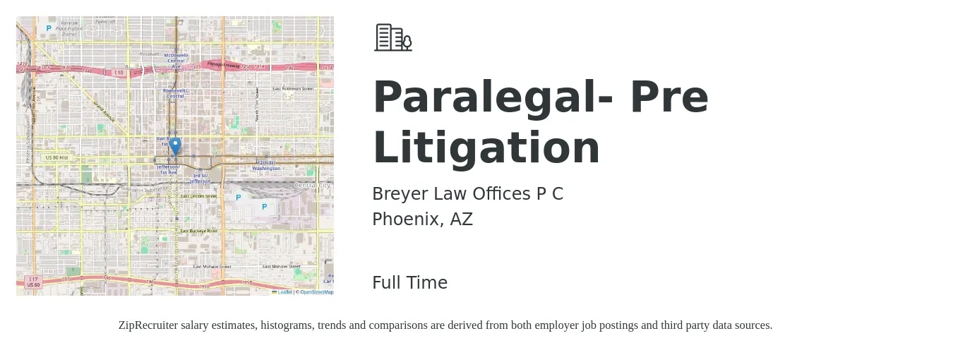 Breyer Law Offices P C job posting for a Paralegal- Pre Litigation in Phoenix, AZ with a salary of $55,000 to $75,900 Yearly with a map of Phoenix location.