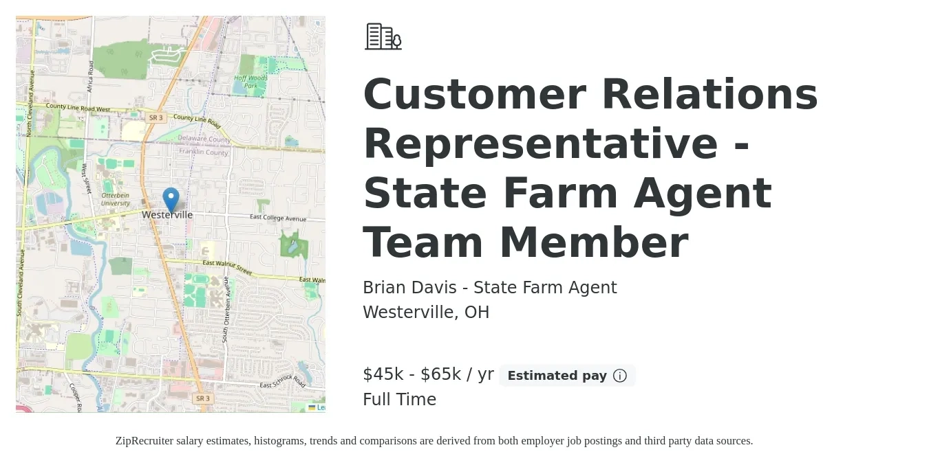 Brian Davis - State Farm Agent job posting for a Customer Relations Representative - State Farm Agent Team Member in Westerville, OH with a salary of $45,000 to $65,000 Yearly with a map of Westerville location.