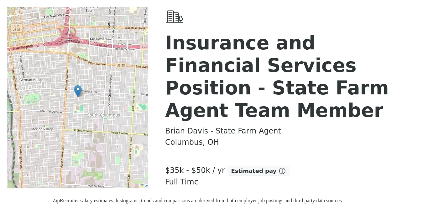 Brian Davis - State Farm Agent job posting for a Insurance and Financial Services Position - State Farm Agent Team Member in Columbus, OH with a salary of $35,000 to $50,000 Yearly with a map of Columbus location.