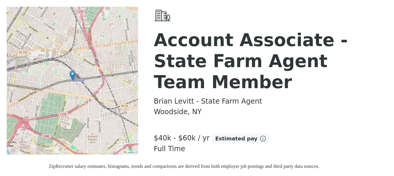 Brian Levitt - State Farm Agent job posting for a Account Associate - State Farm Agent Team Member in Woodside, NY with a salary of $40,000 to $60,000 Yearly with a map of Woodside location.