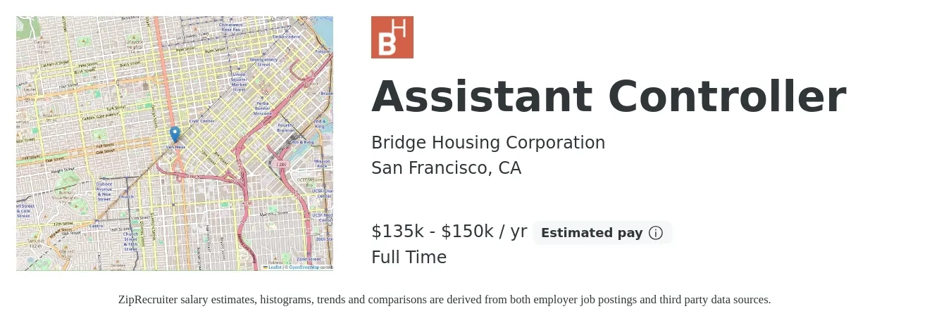 Bridge Housing Corporation job posting for a Assistant Controller in San Francisco, CA with a salary of $135,000 to $150,000 Yearly with a map of San Francisco location.