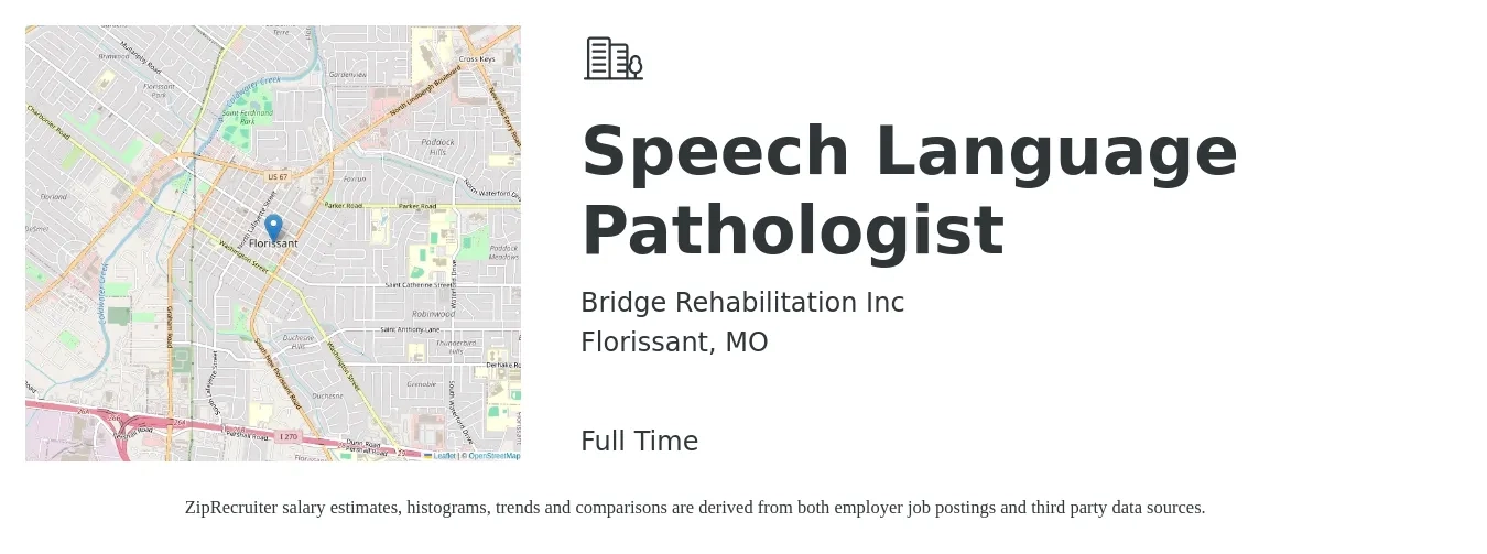 Bridge Rehabilitation Inc job posting for a Speech Language Pathologist in Florissant, MO with a salary of $35 to $50 Hourly with a map of Florissant location.