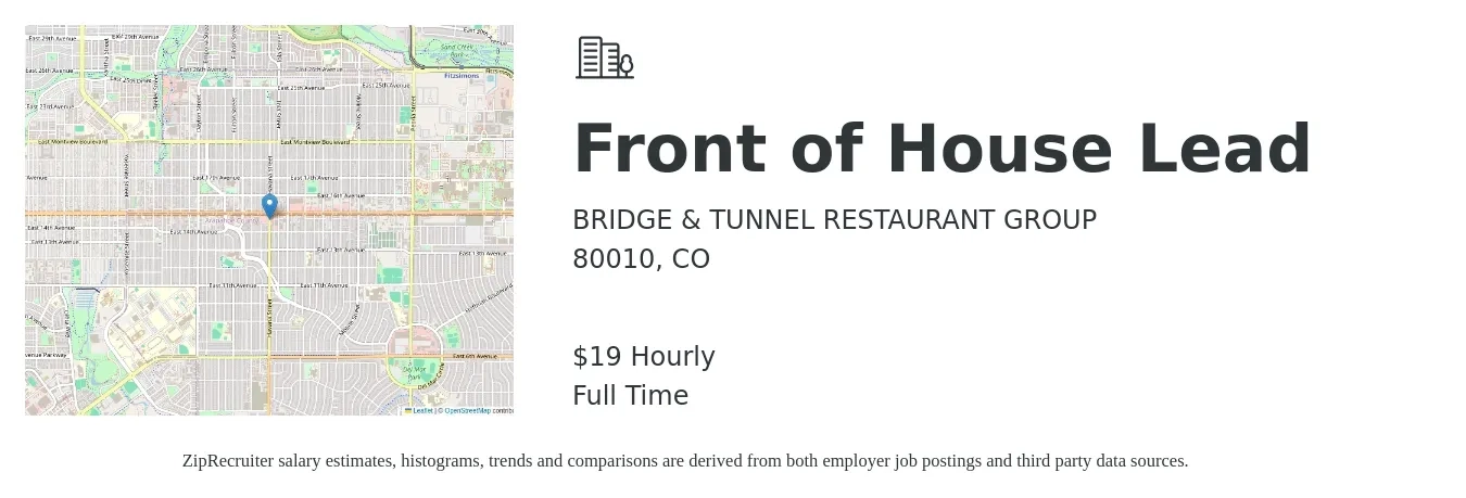 BRIDGE & TUNNEL RESTAURANT GROUP job posting for a Front of House Lead in 80010, CO with a salary of $20 Hourly with a map of 80010 location.