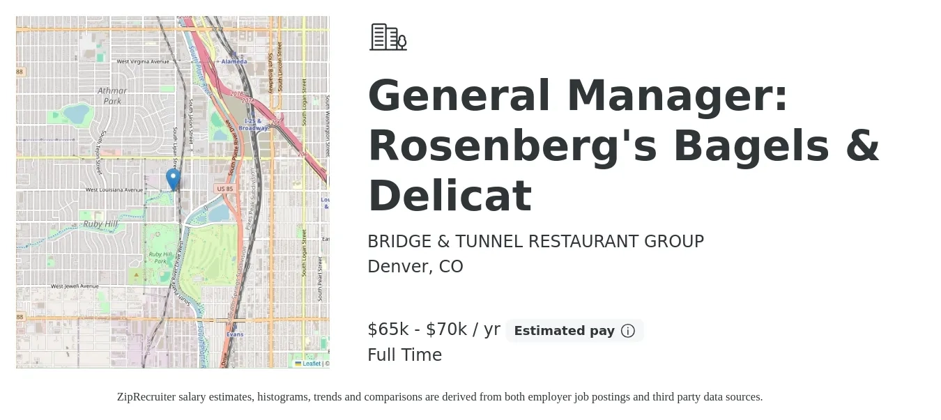 BRIDGE & TUNNEL RESTAURANT GROUP job posting for a General Manager: Rosenberg's Bagels & Delicat in Denver, CO with a salary of $65,000 to $70,000 Yearly with a map of Denver location.