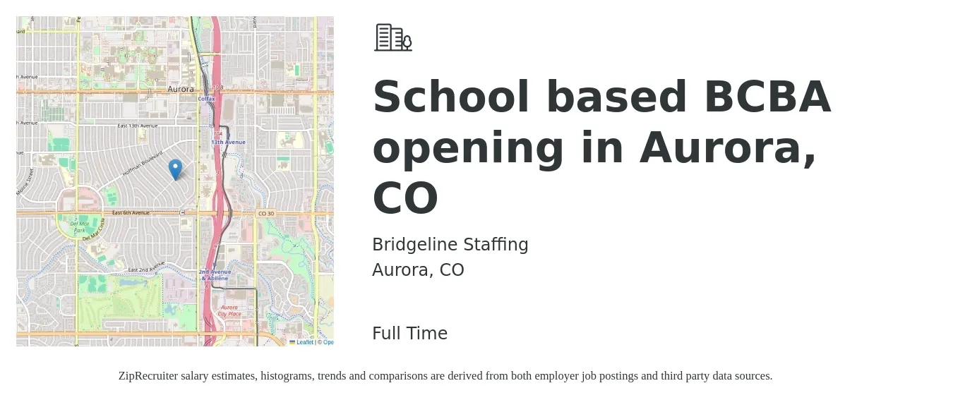 Bridgeline Staffing job posting for a School based BCBA opening in Aurora, CO in Aurora, CO with a salary of $75,200 to $91,900 Yearly with a map of Aurora location.