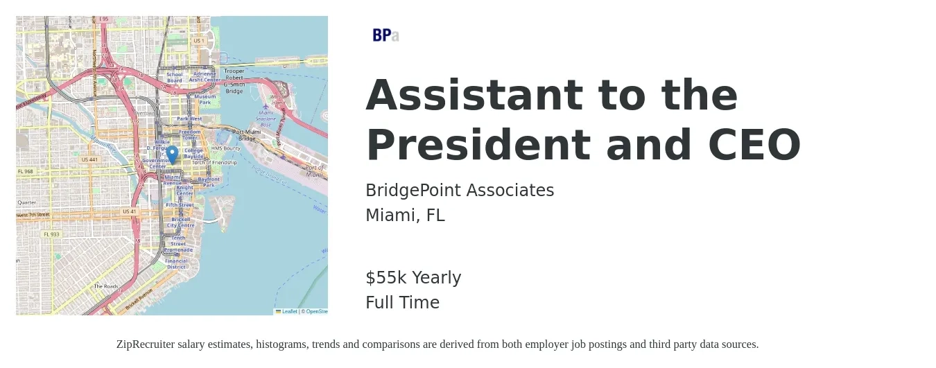 BridgePoint Associates job posting for a Assistant to the President and CEO in Miami, FL with a salary of $55,000 Yearly with a map of Miami location.