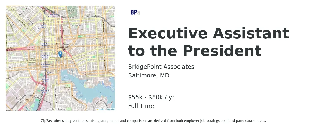 BridgePoint Associates job posting for a Executive Assistant to the President in Baltimore, MD with a salary of $55,000 to $80,000 Yearly with a map of Baltimore location.