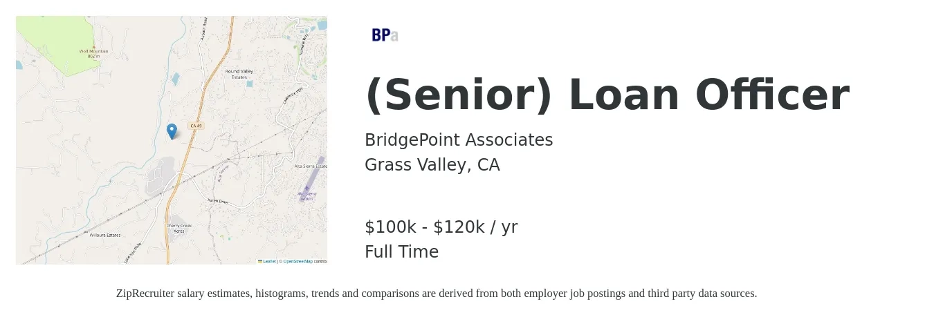 BridgePoint Associates job posting for a (Senior) Loan Officer in Grass Valley, CA with a salary of $100,000 to $120,000 Yearly with a map of Grass Valley location.